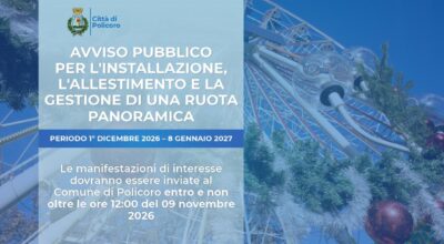 AVVISO PUBBLICO PER L’ACQUISIZIONE DI MANIFESTAZIONI DI INTERESSE DA PARTE DI OPERATORI ECONOMICI DEL SETTORE DEGLI SPETTACOLI VIAGGIANTI PER L’INSTALLAZIONE, L’ALLESTIMENTO E LA GESTIONE DI UNA RUOTA PANORAMICA IN PIAZZA DANTE – POLICORO (MT) PERIODO 1° DICEMBRE 2026 – 8 GENNAIO 2027